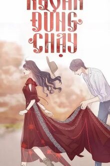 Ngoan, Đừng Chạy