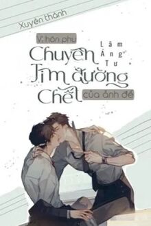 Xuyên Thành Vị Hôn Phu Chuyên Tìm Đường Chết Của Ảnh Đế