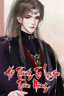 Hệ Thống Tu Luyện Toàn Năng