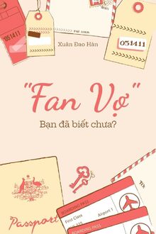 "Fan Vợ" - Bạn Đã Biết Chưa?