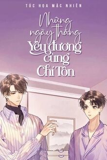 Những Ngày Tháng Yêu Đương Cùng Chí Tôn