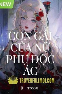Con Gái Của Nữ Phụ Độc Ác