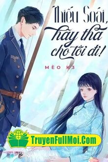 Thiếu Soái Hãy Tha Cho Tôi Đi!