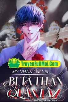 Mỹ Nhân Ốm Yếu Bị Tà Thần Quấn Lấy