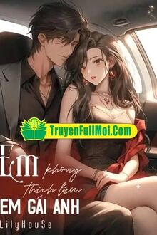 Em Không Thích Làm Em Gái Anh!