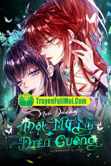 Nuôi Dưỡng Một Mỹ Nữ Điên Cuồng