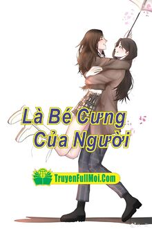 Là Bé Cưng Của Người