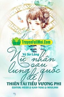 Nữ Nhân Sau Lưng Đế Quốc: Thiên Thu Vị Hoàng