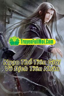 Ngạo Thế Tiên Giới (Vô Địch Tiên Nhân)