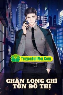 Chân Long Chí Tôn Đô Thị