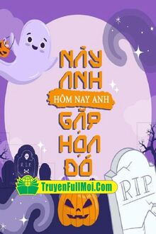Này Anh Hôm Nay Anh Gặp Hoạ Đó