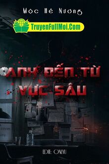 Anh Đến Từ Vực Sâu