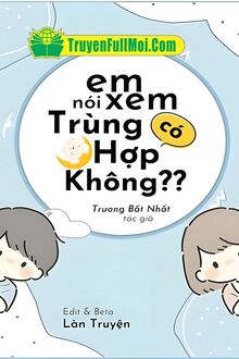 Em Nói Xem Có Trùng Hợp Không?