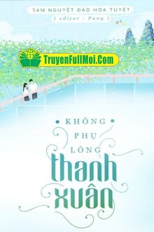 Không Phụ Lòng Thanh Xuân