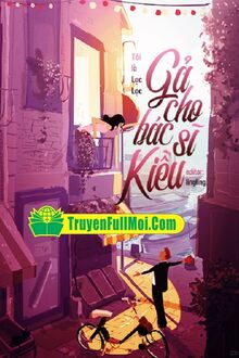 Gả Cho Bác Sĩ Kiều
