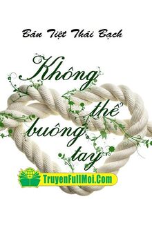 Không Thể Buông Tay