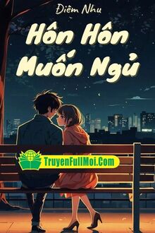 Hôn Hôn Muốn Ngủ
