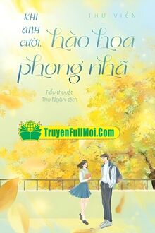 Khi Anh Cười Hào Hoa Phong Nhã