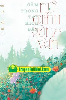 Cầm Trong Tay Kịch Bản Nữ Chính Sủng Văn