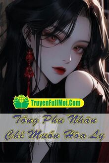 Tống Phu Nhân Chỉ Muốn Hoà Ly