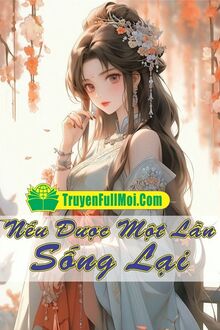 Nếu Được Một Lần Sống Lại