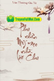 Phu Nhân Mỹ Mạo Nhà Lão Chu