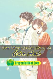 Sớm Muộn Gì Em Cũng Là Của Anh