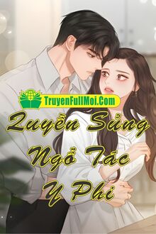 Quyền Sủng Ngỗ Tác Y Phi