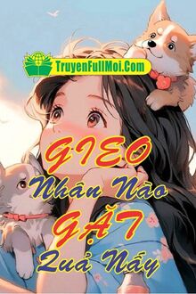 Gieo Nhân Nào Gặt Quả Nấy