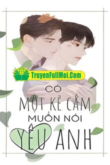 Có Một Kẻ Câm Muốn Nói Yêu Anh
