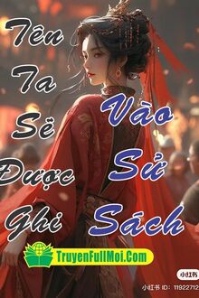 Tên Ta Sẽ Được Ghi Vào Sử Sách