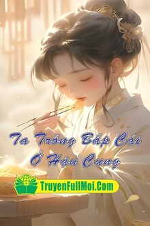 Ta Trồng Bắp Cải Ở Hậu Cung